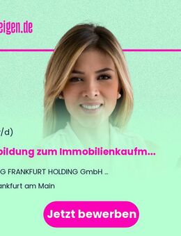Ausbildung zum Immobilienkaufmann (m/w/d) - Frankfurt (Main)