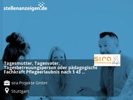 Tagesmutter, Tagesvater, Tagesbetreuungsperson oder pädagogische Fachkraft Pflegeerlaubnis nach § 43 SGB VIII, (m/w/d) - Stuttgart
