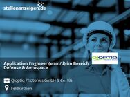 Application Engineer (w/m/d) im Bereich Defense & Aerospace - Feldkirchen (Regierungsbezirk Oberbayern)