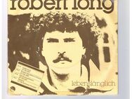 Robert Long-Wenn man mich mal fragen würde-Lebenslänglich-Vinyl-SL,1979 - Linnich