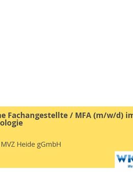 Medizinische Fachangestellte / MFA (m/w/d) im MVZ Gynäkologie - Heide