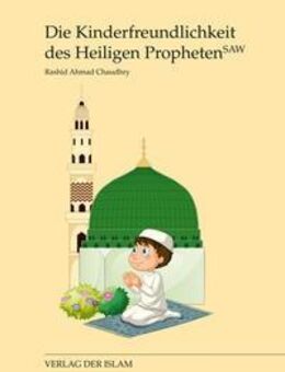 Die Kinderfreundlichkeit des Heiligen Propheten - Frankfurt (Main)
