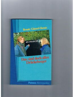 Das sind doch alles Drückeberger,Renate Günzel-Horatz,Patmos Verlag,1988 - Linnich