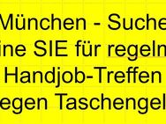 Suche SIE für regelmäßige Handjob-Treffen gegen TG (Er sucht Sie - Raum München) - München