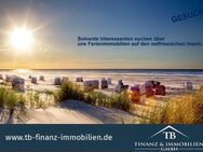 !GESUCH! Solvente Interessenten suchen über uns Ferienimmobilien auf den ostfriesischen Inseln. - Norderney