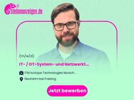 IT- / OT-System- und Netzwerktechniker (f/m/d) (Automation) - Neufahrn (Freising)