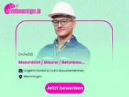 Maschinist / Maurer / Betonbauer (m/w/d) - Memmingen