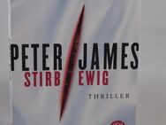 Peter James - "Stirb ewig" - 0,65 € - Helferskirchen