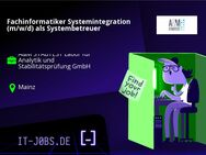 Fachinformatiker Systemintegration (m/w/d) als Systembetreuer - Mainz