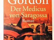 Noah Gordon. Der Medicus von Saragossa. Roman - Sieversdorf-Hohenofen