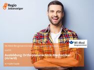 Ausbildung Orthopädietechnik-Mechaniker (m/w/d) - Halle (Saale)