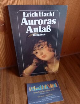 Auroras Anlaß. Diogenes Taschenbuch v. 1989, Erich Hackl (Autor) - Rosenheim