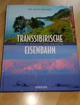 TRANSSIBIRISCHE EISENBAHN Anne und Olaf Meinhardt - Berlin Marzahn-Hellersdorf