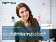Werkstudent Projektmanagement (m/w/d) mit Schwerpunkt Social Media & Communication - München