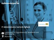 IT Administrator (w/m/d) Splunk - München