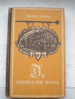 Die strahlende Sonne,Thomas Burke,Die Fähre Verlag,1947 - Linnich
