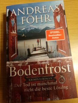 Andreas Föhr "Bodenfrost", Wallner und Kreuthner ermitteln wieder, der neueste Oberbayernkrimi - Höhenkirchen-Siegertsbrunn