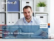 Leiter/in der Kasse im Finanzwesen - Karlsdorf-Neuthard