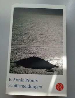 Schiffsmeldungen: Roman Proulx, Annie, Annie Proulx und Michael Hofmann: - Essen