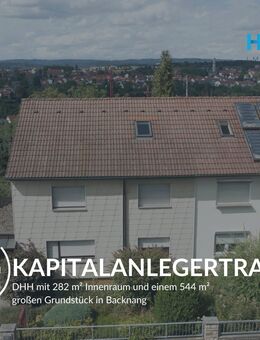 KAPITALANLEGERTRAUM - DHH mit 282 m² Innenraum und einem 544 m² großen Grundstück in Backnang - Backnang