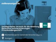 Sachbearbeiter (m/w/d) für die Abteilung Backoffice Sachversicherungen - Privatkundengeschäft - Stuttgart