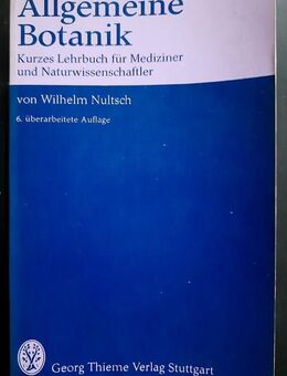Allgemeine Botanik von Wilhelm Nultsch - 6. überarbeitete Auflage von 1977 - Niederfischbach