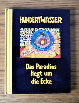 Das Paradies liegt um die Ecke,Hundertwasser,Pattloch Verlag,2002 - Linnich