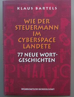 Bartels: Wie der Steuermann im Cyberspace landete. 77 neue Wortgeschichten - Münster