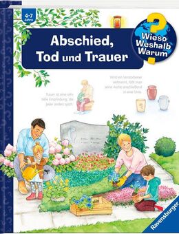 Ravensburger Buch Wieso? Weshalb? Warum?, Band 42: Abschied, Tod und Trauer