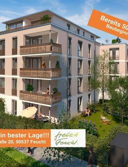 NEU!!!! Freilich Feucht – Ihr neues Zuhause in bester Lage! - Feucht
