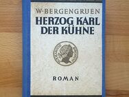 RAR !! HERZOG KARL DER KÜHNE ~ von Werner Bergengruen, Roman, copyright 1930 by... - Bad Lausick