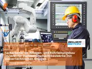 Facharbeiter im Anlagen- und Rohrleitungsbau (m/w/d) für Stahlbetonschachtbauwerke mit wassertechnischen Anlagen - Schwaig (Nürnberg)