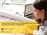 Technischer Zeichner FR Architektur (m/w/d) mit organisatorischen Tätigkeiten - Regensburg