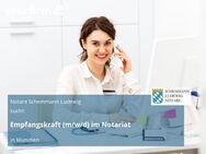 Empfangskraft (m/w/d) im Notariat - München