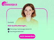 R&D Quality Manager (f/m/d) - Garching (München)
