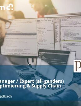 Project Manager / Expert (all genders) Einkaufsoptimierung & Supply Chain Excellence - Mönchengladbach