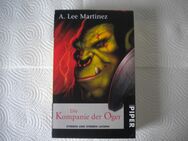 Die Kompanie der Oger-Sterben und Sterben lassen !,A.Lee Martinez,Piper Verlag,2008 - Linnich