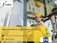 Maschinenführer im Bauwesen (m/w/d) - Halle (Saale)