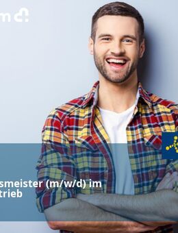 Fertigungsmeister (m/w/d) im Schichtbetrieb - Überlingen