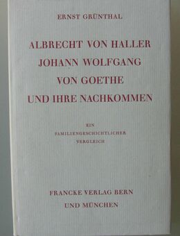 Grünthal: A. von Haller, J.W. von Goethe und ihre Nachkommen (1965) - Münster