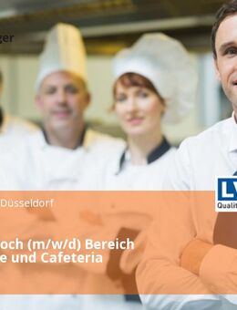 Köchin / Koch (m/w/d) Bereich Großküche und Cafeteria - Düsseldorf