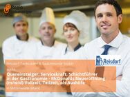 Quereinsteiger, Servicekraft, Schichtführer in der Gastronomie - McDonalds Neueröffnung (m/w/d) Vollzeit, Teilzeit, als Aushilfe - Mittenwalde (Landkreis Dahme-Spreewald)