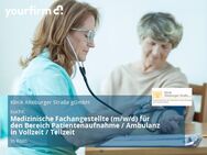 Medizinische Fachangestellte (m/w/d) für den Bereich Patientenaufnahme / Ambulanz in Vollzeit / Teilzeit - Köln