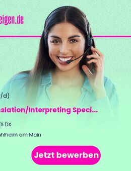 Translation/Interpreting Specialist (m/w/d) - Mühlheim (Main)