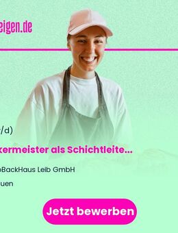 Bäckermeister als Schichtleiter (m/w/d) - Nauen
