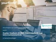 Duales Studium (DHBW) Elektrotechnik und Informationstechnik - Neckartenzlingen