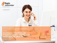 Kaufmann / Kauffrau als Projektassistenz Objekt- und Gebäudefunk (m/w/d) - Karlsruhe