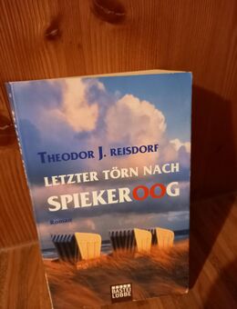 Letzter Törn nach Spiekeroog. Broschierte TB-Ausgabe v. 2010, Theodor J. Reisdorf (Autor) - Rosenheim