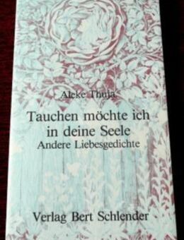 Liebesgedichte-“Tauchen möchte ich in deine Seele“ - Niederfischbach