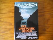Der unbewusste Mensch,Lyall Watson,Umschau Verlag,1979 - Linnich